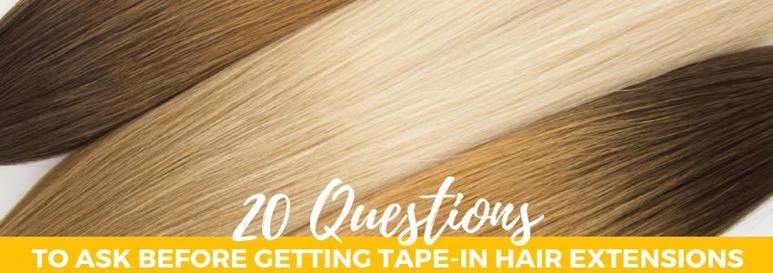 Tape hair on sale extensions questions
