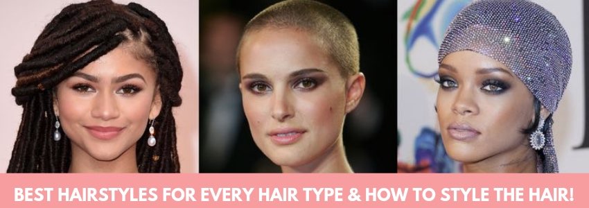 best hairstyles for every hair type and how to style the hair