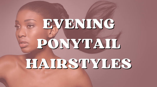 Evening Ponytail Hairstyles for Night Plans