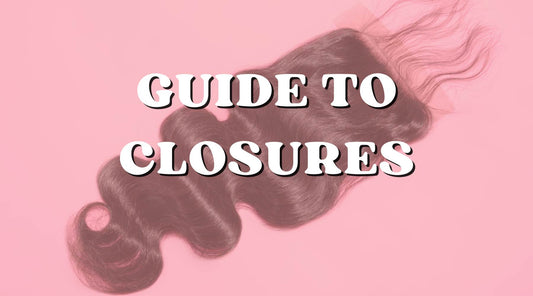 guide to human hair closures