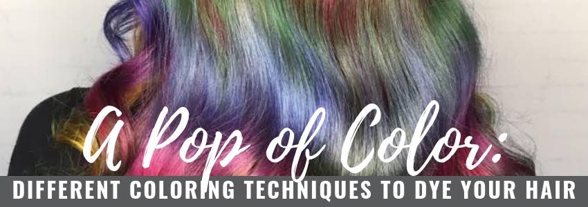 a pop of color different coloring techniques to dye your hair