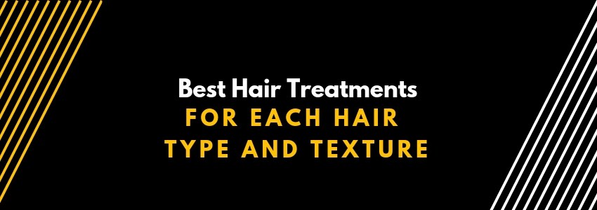 best hair treatments for each hair type and texture
