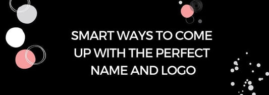 smart ways to come up with the perfect name and logo