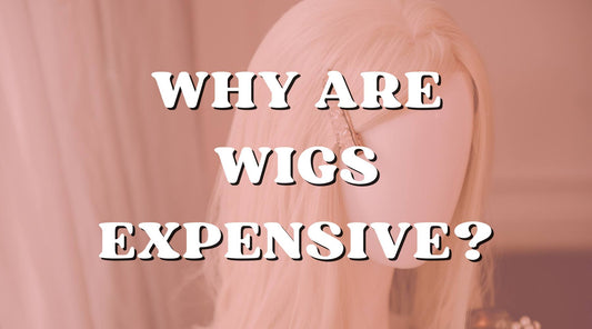 Why Are Human Hair Wigs More Expensive?
