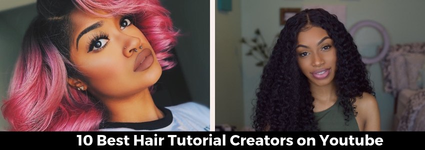 10 best hair tutorial creators on youtube