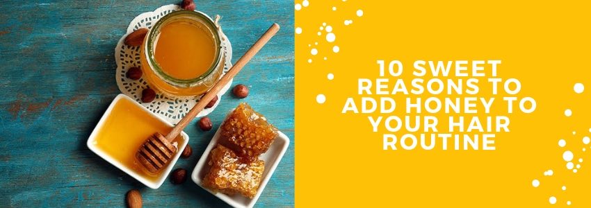 10 sweet reasons to add honey to your hair routine