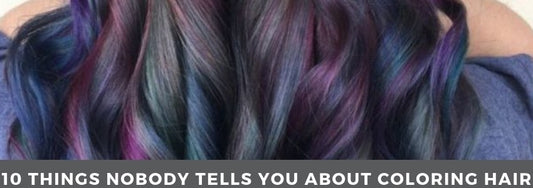 10 things nobody tells you about coloring hair