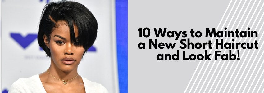 10 ways to maintain a new short haircut and look fab