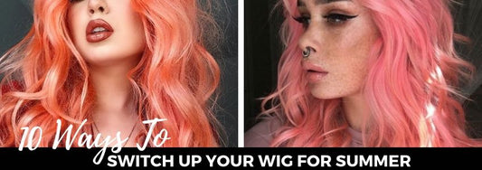 10 ways to switch up your wig for summer