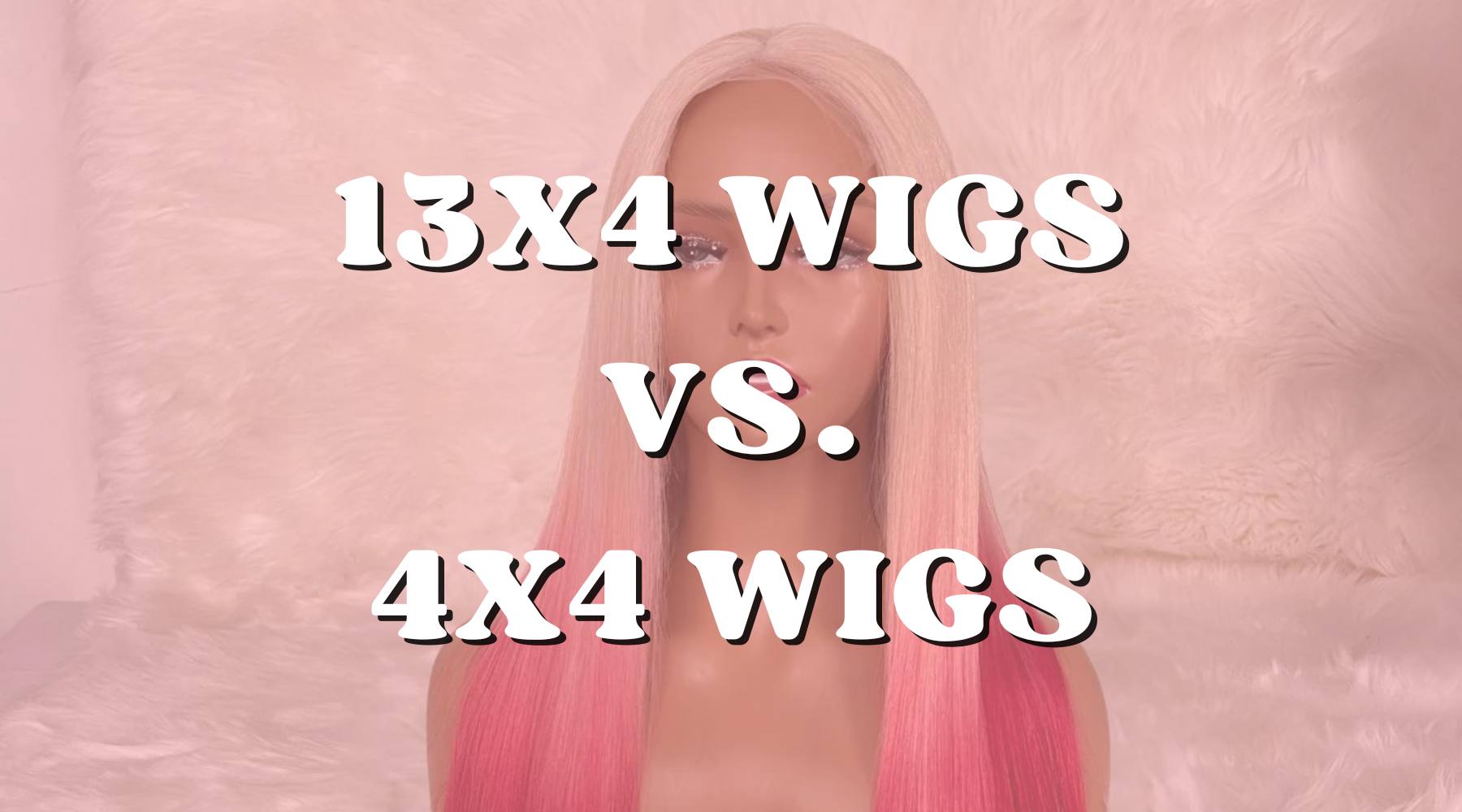 Wig Wars: 13x4 Lace Front Wigs vs. 4x4 Closure Wigs - Private Label