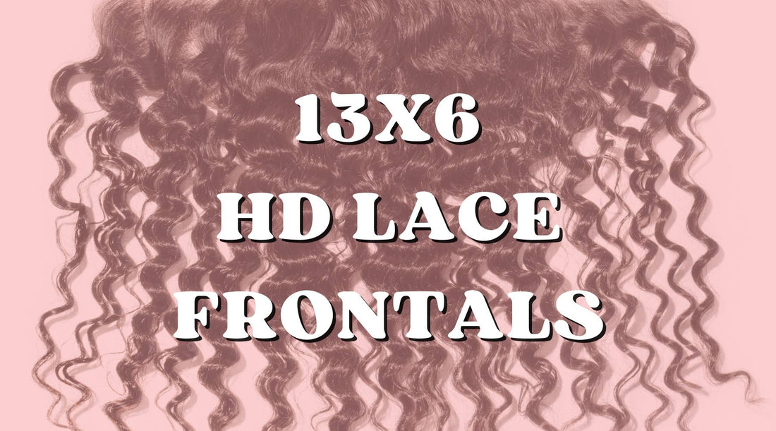 Why 13x6 HD Lace Frontals Are a Game-Changer for Hair Extensions - Private Label