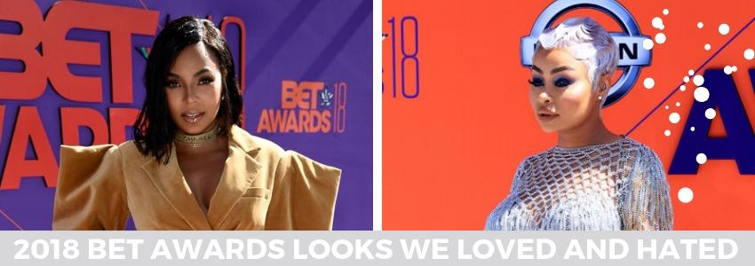 2018 bet awards looks we loved and hated