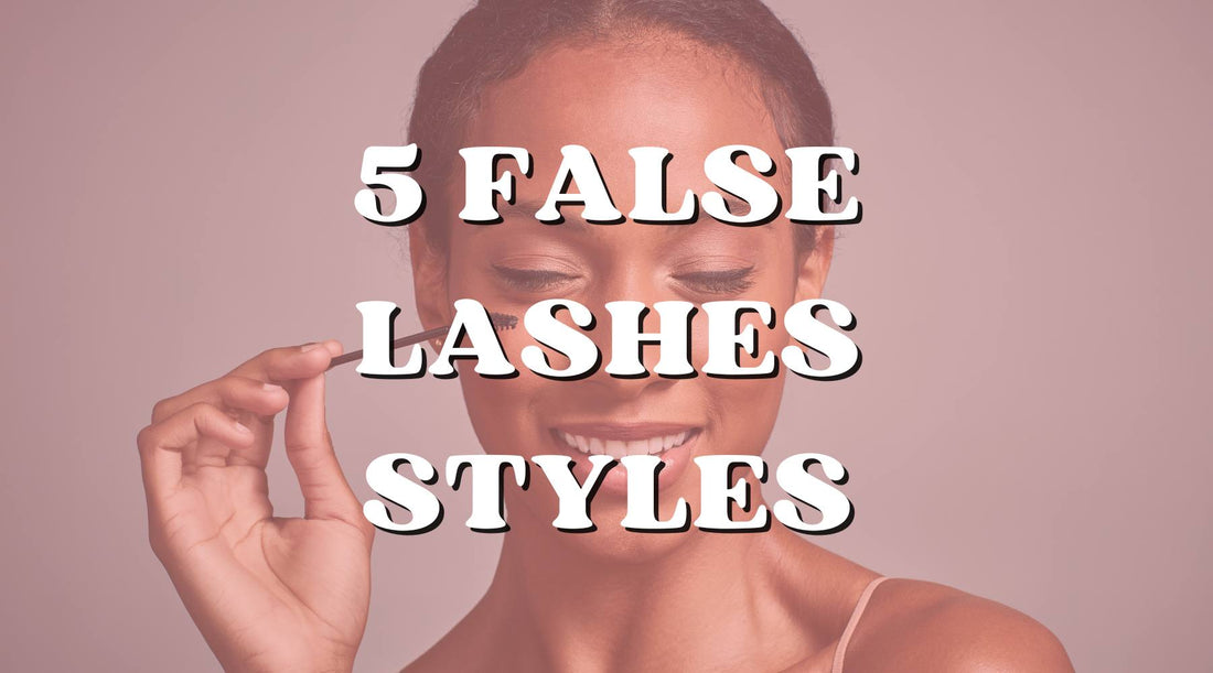 The Perfect Eye: 5 Styles of False Lashes With Makeup Looks - Private Label