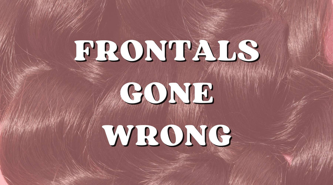 Frontals Gone Wrong: Top 5 Frontal Repair Hacks - Private Label