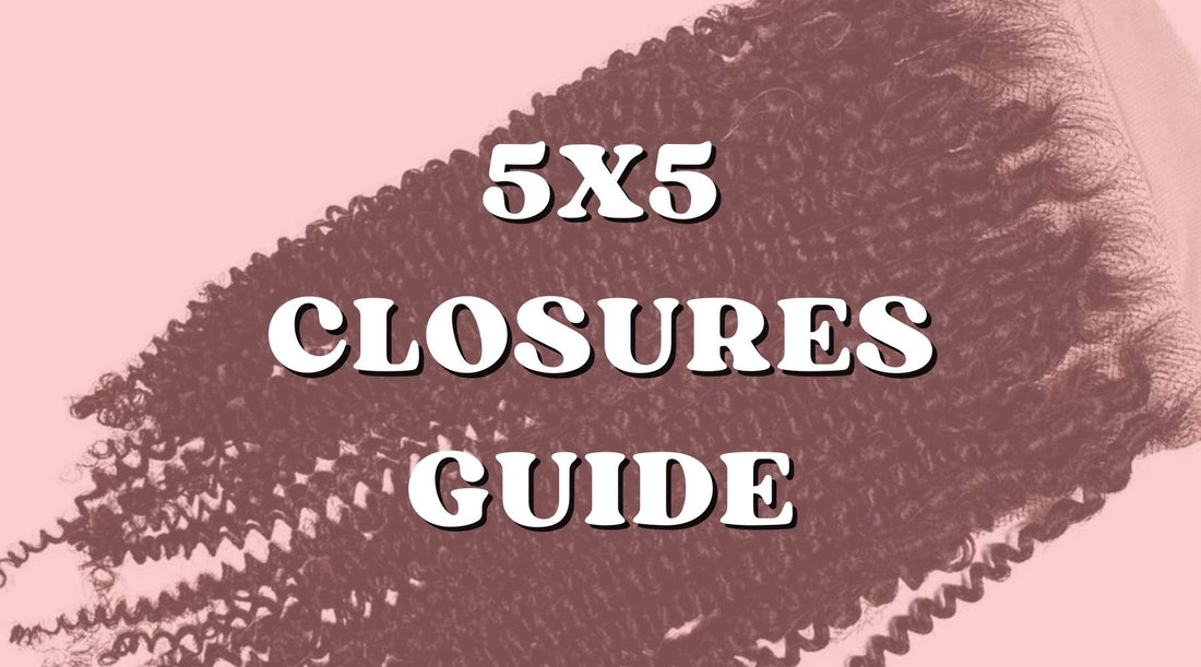 What Is a 5x5 Lace Closure, and What Are Its Benefits? - Private Label