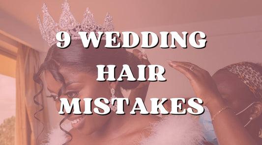 9 Wedding Hair Styling Mistakes
