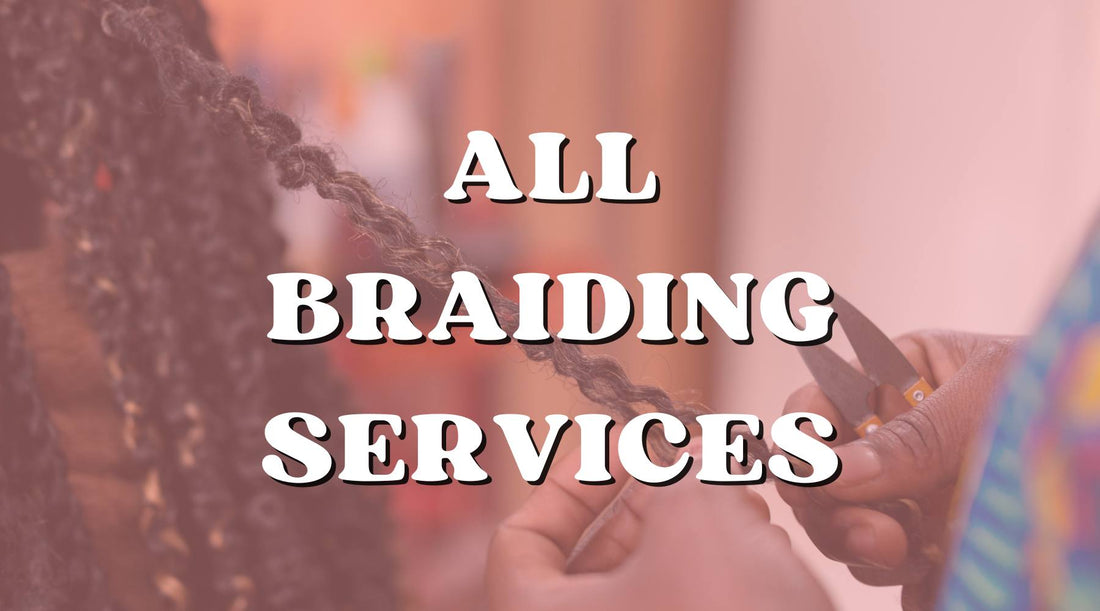What Braiding Services to Ask Your Personal Professional Hairstylist - Private Label
