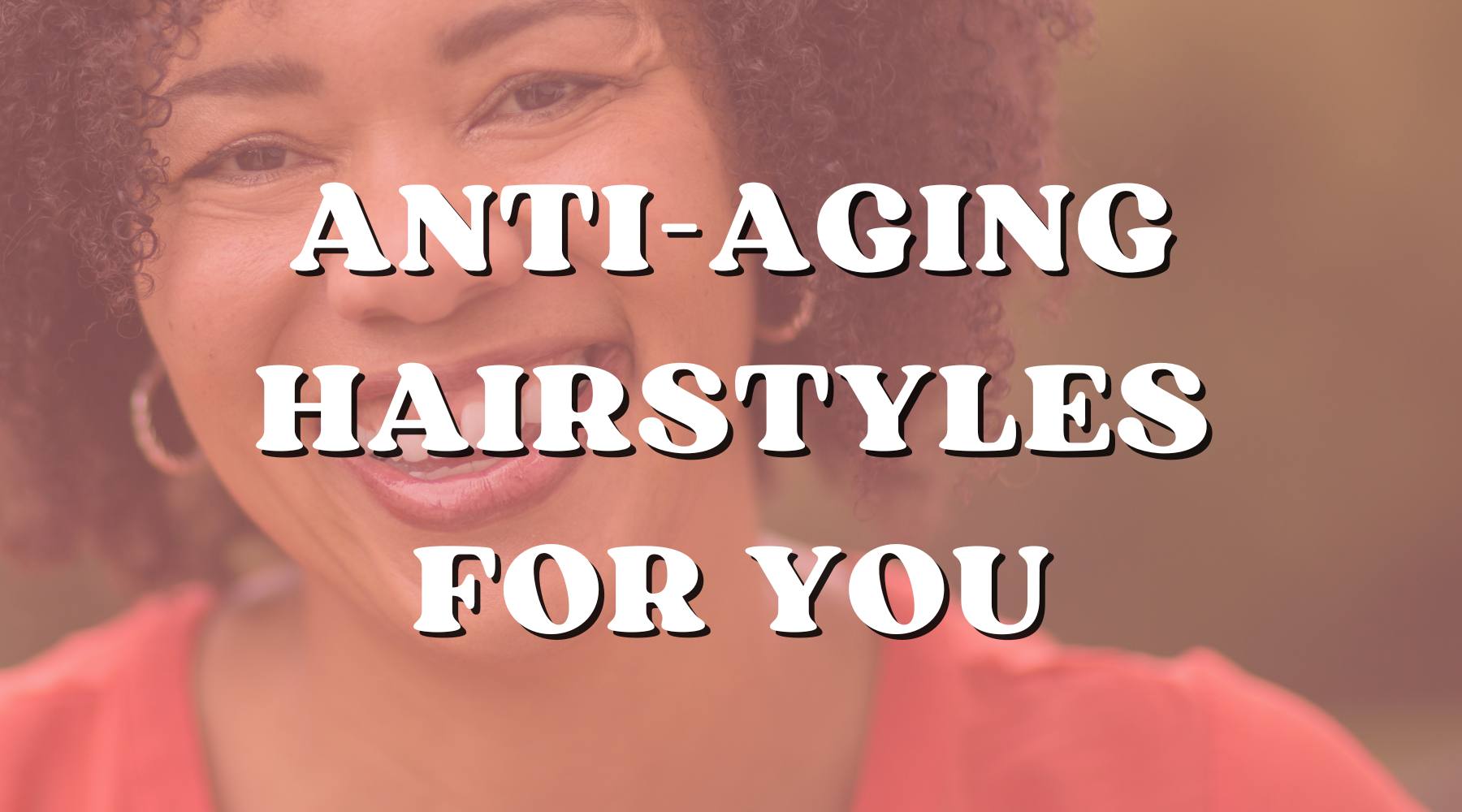 Better Than Botox: 9 Hairstyles That Will Knock Off Years - Private Label