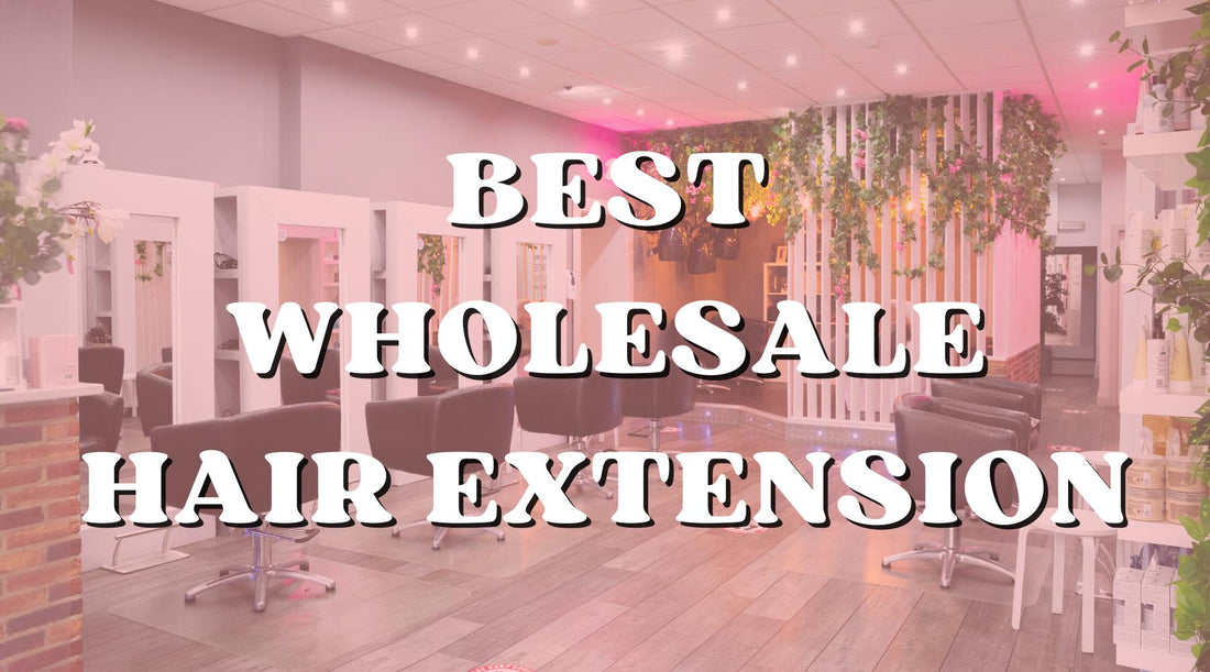 Best Wholesale Hair Extensions for Licensed Hairstylists and Cosmetologists - Private Label