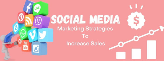 social media marketing strategies to increase sales