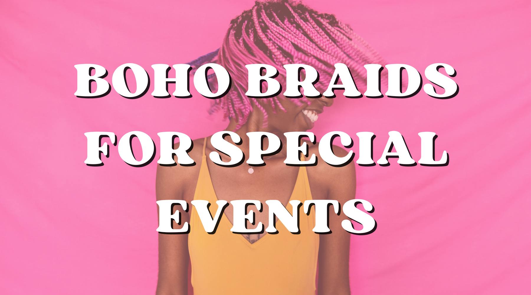 From Festivals to Weddings: Perfect Boho Braid Styles for Every Event - Private Label