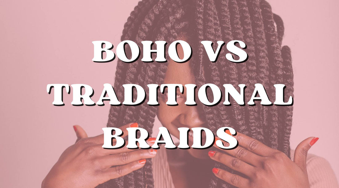 Boho Braids vs. Traditional Braids: What Sets Them Apart and Brings Them Together - Private Label