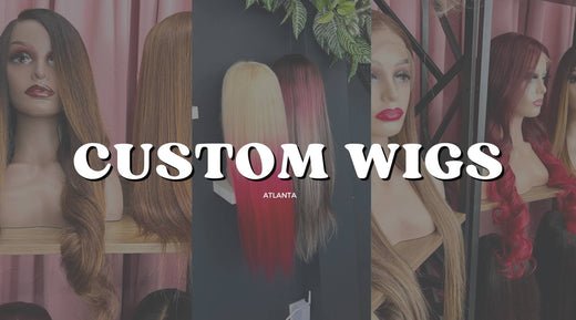 Where Can I Customize a Wig in Atlanta? - Private Label