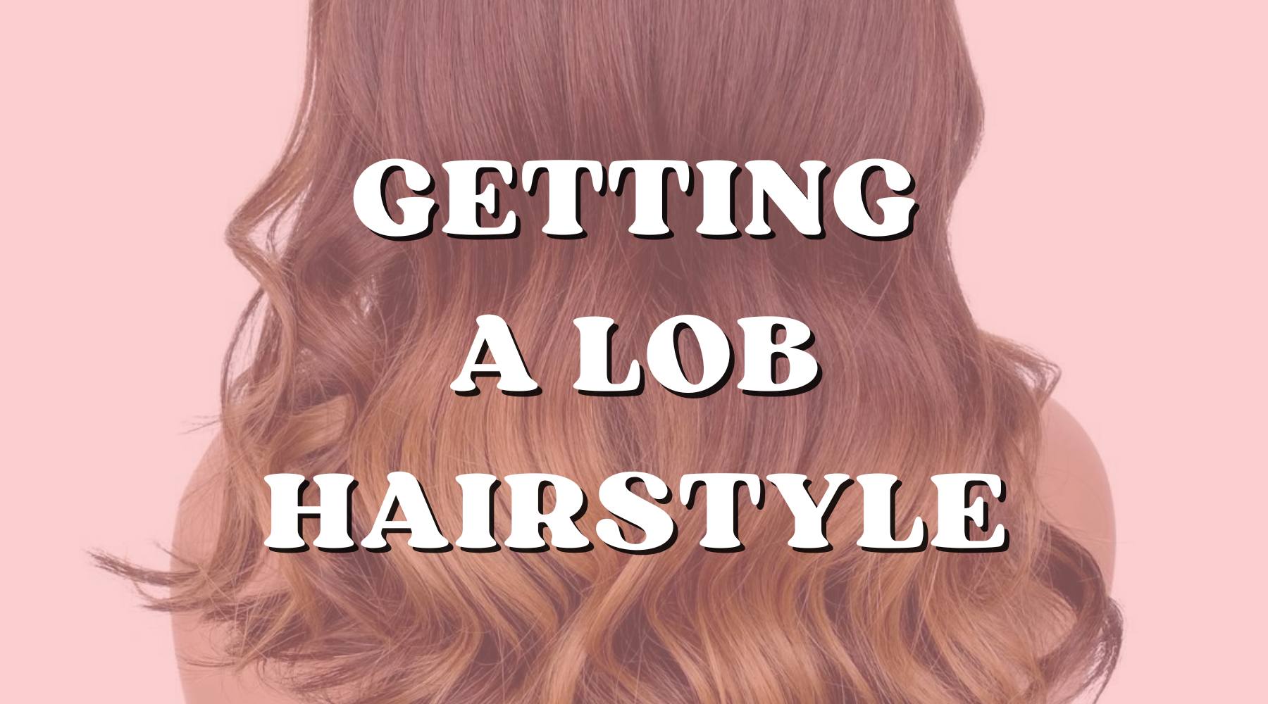 Best Ways to Style Your Next Lob Hairstyle! - Private Label