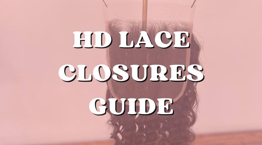 Ultimate Guide for HD Lace Closures: All the Info!