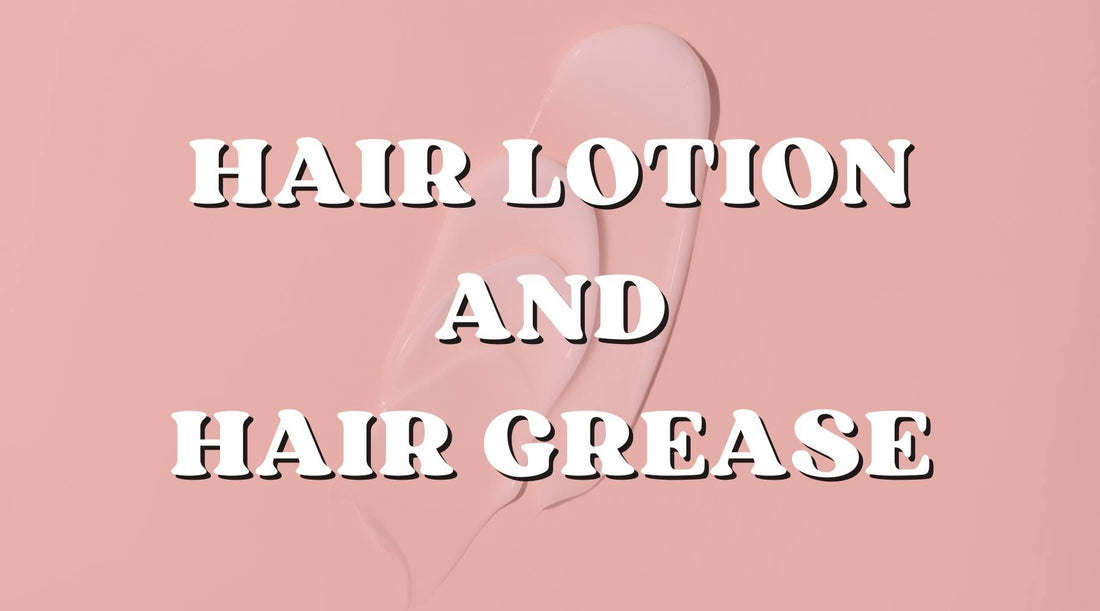 The Misconceptions of Hair Lotion and Hair Grease - Private Label