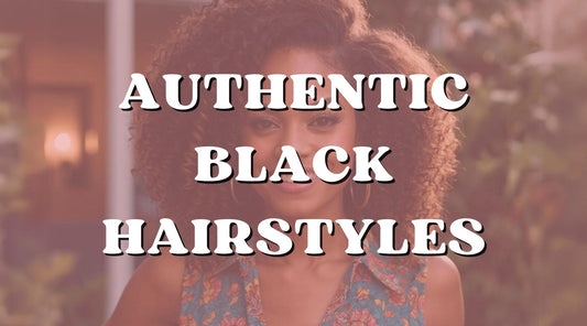 The Most Authentic Black Hairstyles for African American Women - Private Label