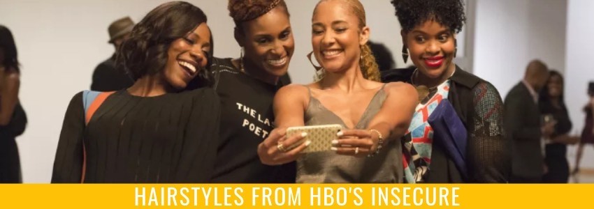 Hairstyles from HBO's Insecure