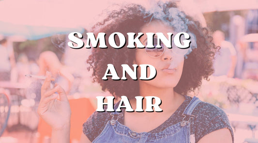 How Does Smoking Affect My Hair? - Private Label
