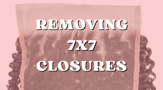 How to Remove 7x7 Lace Closures Safely and Effortlessly