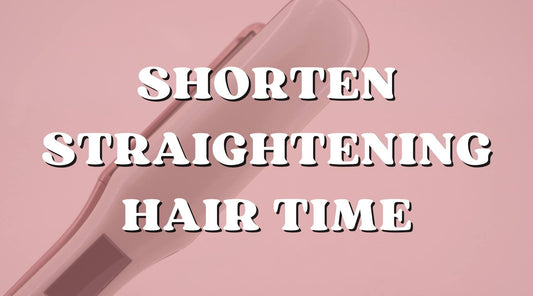 Best Ways to Shorten the Time You Straighten Your Hair - Private Label