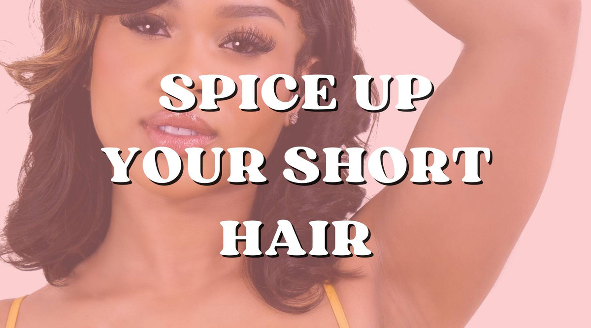 5 Ways to Spice Up Your Short Hair Look - Private Label