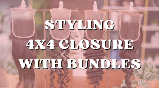 5 Ways to Style 4x4 Closure with Bundles Deals