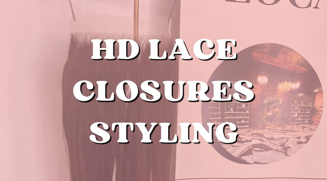 Trendy Styling Ideas for HD Lace Closures - Private Label