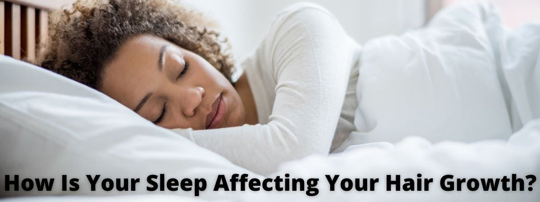 how is your sleep affecting your hair growth