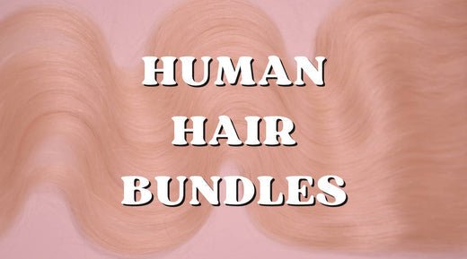 The Ultimate Guide to Human Hair Bundles: Everything You Need to Know - Private Label