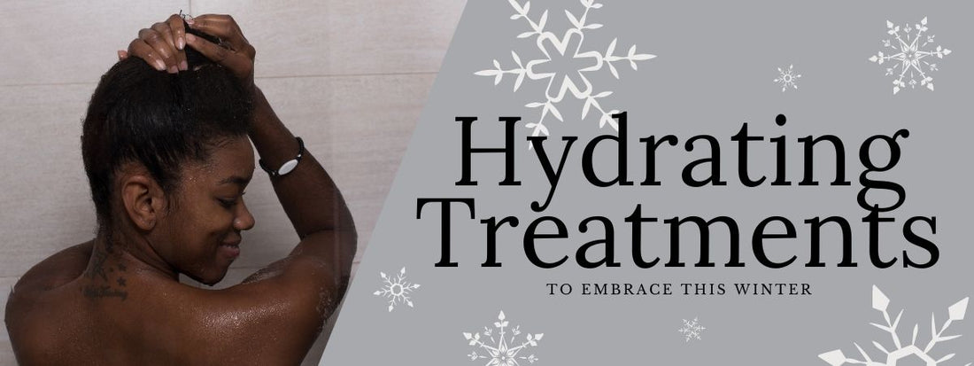 hydrating treatments to embrace this winter