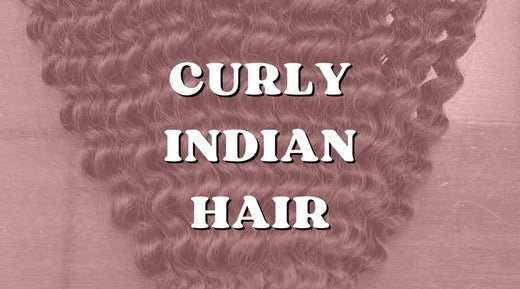 Understanding Curly Raw Indian Hair: Debunking the Kinky Myth - Private Label