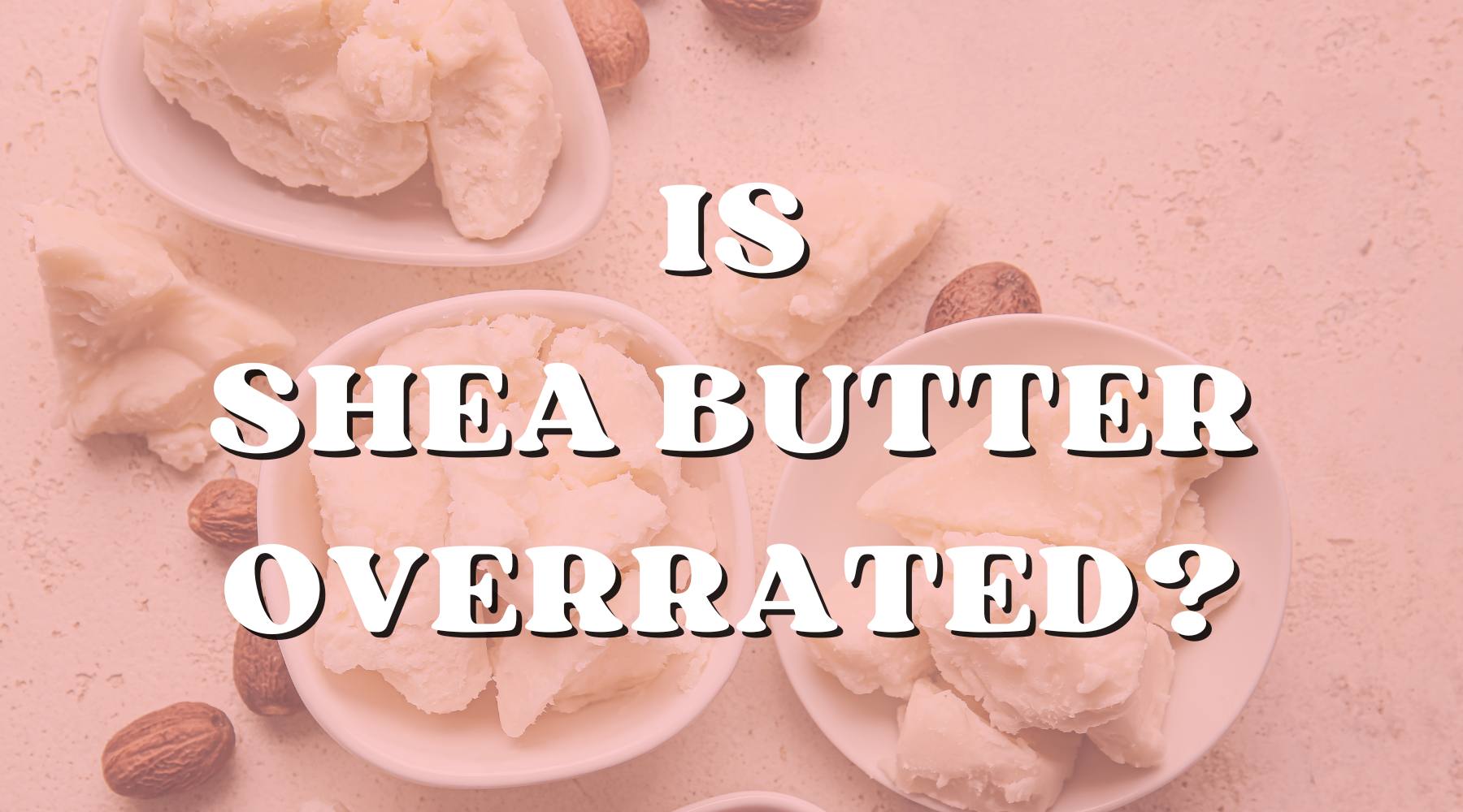 Why Shea Butter Isn’t All That Great for Natural Hair - Private Label