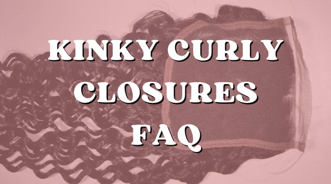Kinky Curly Closure Questions: Pro Answers! - Private Label