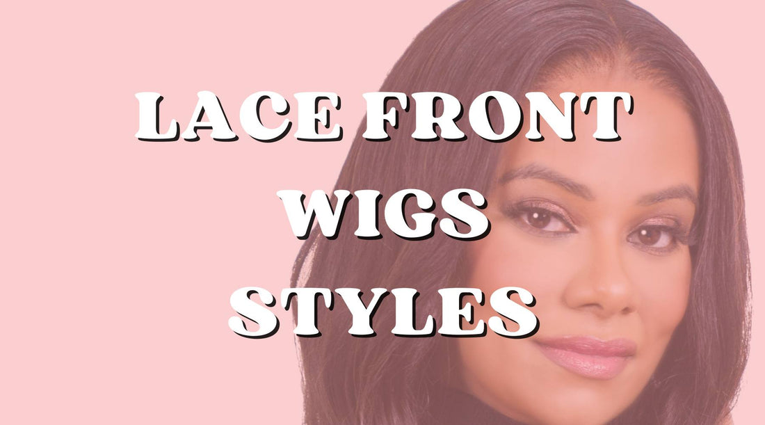The Best Lace Front Wigs for Every Occasion - Private Label