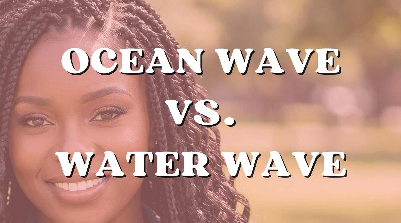 Ocean Wave vs. Water Wave Hair: Which Is Right for Your Style? - Private Label