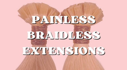 Painless Type of Hair Enhancement: Braidless Extensions - Private Label