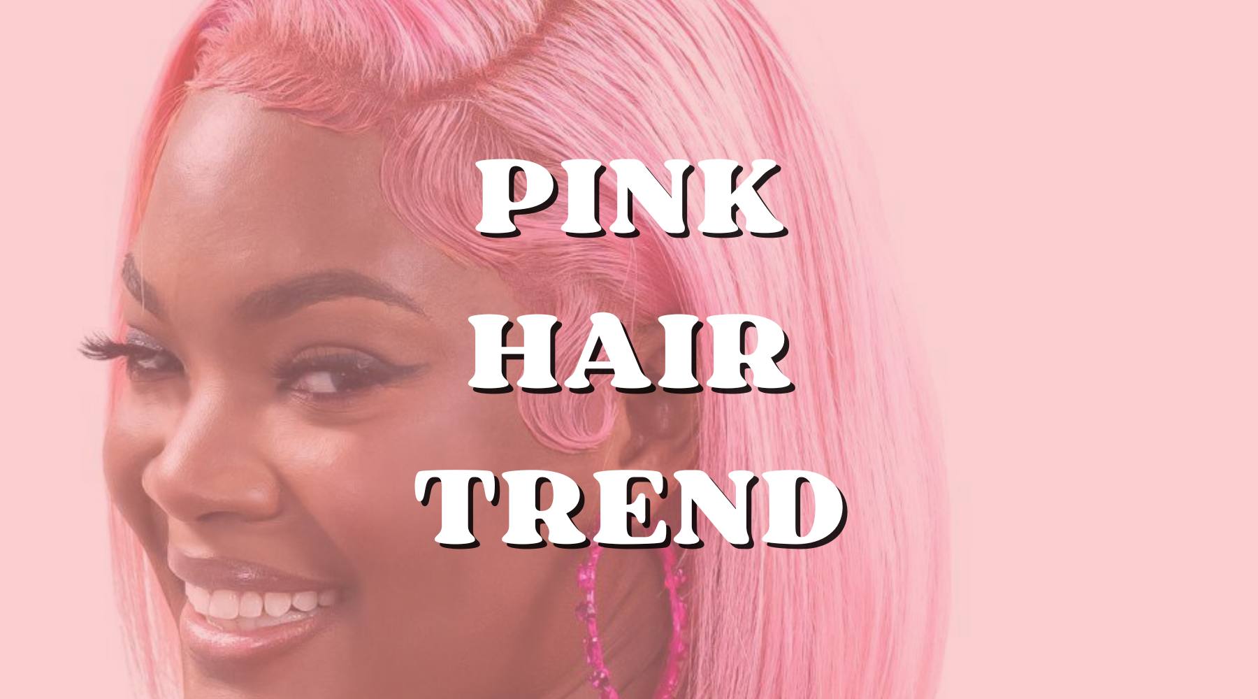 Why Everybody Is Loving Pink Hair and You Should Too! - Private Label