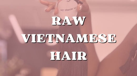 Raw Vietnamese Hair Explained: What Makes It So Valuable in the Global Market 3 Why Raw Vietnamese Hair Is a Popular Choice for Extensions – Private Label