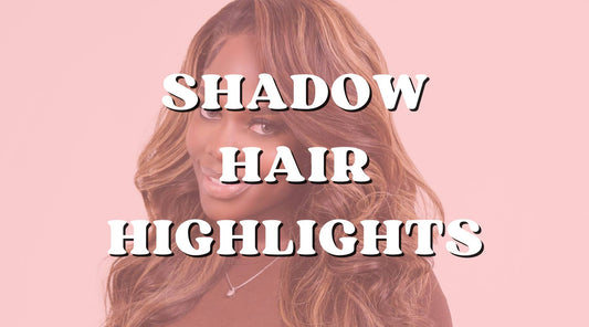Hot New Color Trend: Shadow Hair Highlights - Private Label